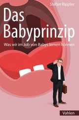 "Das Babyprinzip" von Stefan Rippler, Vahlen Verlag, 20 Euro&nbsp;