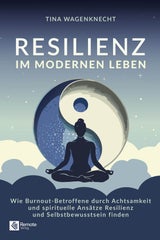 "Resilienz im modernen Leben", Tina Wagenknecht, Remote Verlag, 24,50 Euro&nbsp;