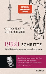 "19.521 Schritte: Vom Glück der unerwarteten Begegnung" von Guido Maria Kretschmer