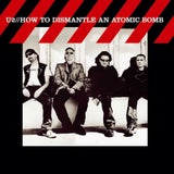 U2 "How To Dismantle An Atomic Bomb"