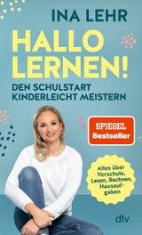 Das buch „Hallo Lernen!“ von Pädagogin Ina Lehr, dtv-Verlag, 15 Euro.