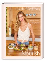 In "Nourish" (30,80 Euro bei ZS Verlag) erzählt Gisele Bündchen über ihren Weg zu sich selbst.&nbsp;