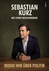 Kurz redet wieder über (seine) Politik