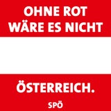 Neue SPÖ-Kampagne: ''Ohne Rot wäre es nicht Österreich''