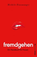 Warum Frauen fremdgehen und wie sie es anstellen
