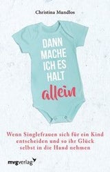 Ohne Partner ein Kind bekommen