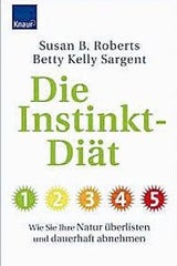 Susan B. Roberts: Die Instinkt-Diät. Knaur, um 20,60 Euro.
