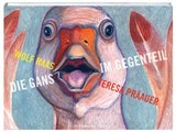 Wolf Haas - Die Gans im Gegenteil