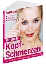 ÖSTERREICH-Ratgeber 'Nie mehr Kopfschmerzen' um 7,90 Euro in Ihrer Trafik.