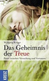 "Das Geheimnis der Treue" von Beziehungs-Profi Wolfgang Krüger