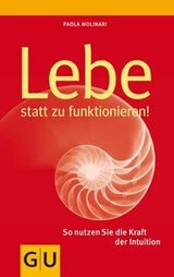 So nutzen Sie die Macht der Intuition