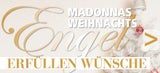 MADONNA Weihnachtsengel erfüllen Wünsche