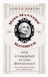 Miss Manners  Handbuch für unerhört gutes Benehme