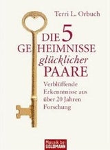 Die 5 Geheimnisse glücklicher Beziehungen
