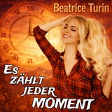 Beatrice Turin "Es zählt jeder Moment"