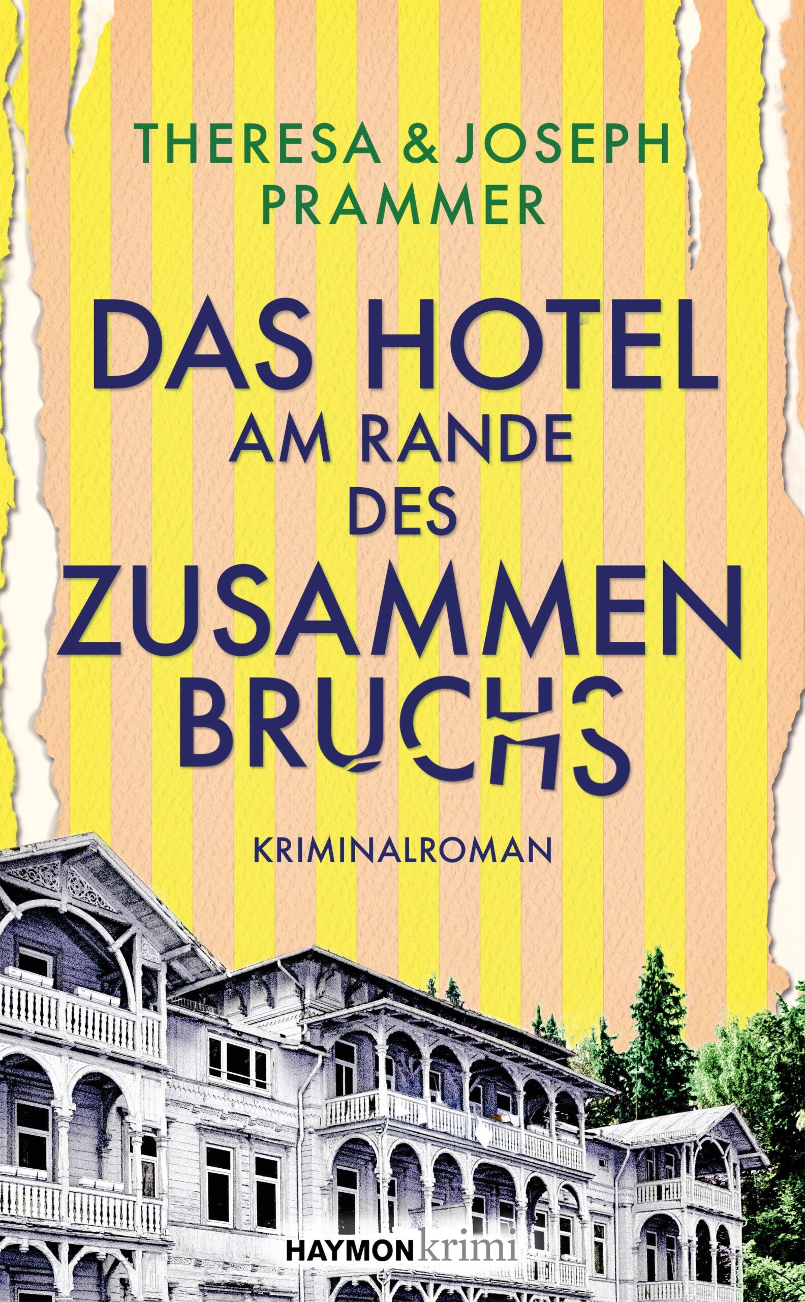 Buchcover: „Das Hotel am Rande des Zusammenbruchs“ vor gelbem Streifenhintergrund und einem alten Hotel.