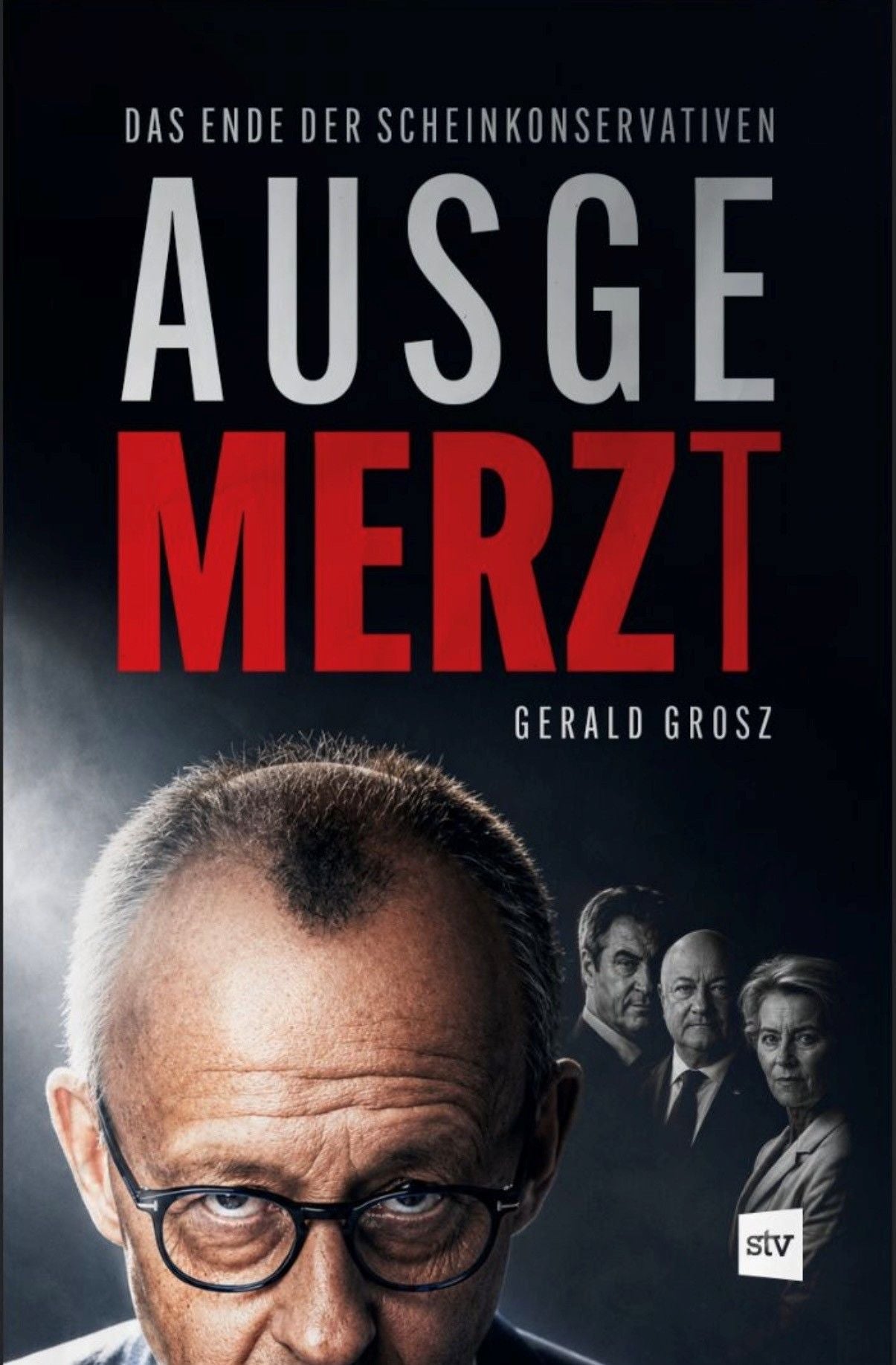 Buchcover mit dem Titel "AusgeMERZt" von Gerald Grosz und vier Porträts von Politikern.