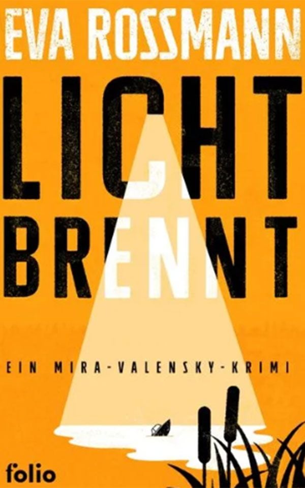 Buchcover von "Licht brennt" von Eva Rossmann in Orange mit großem Lichtstrahl und Wasserpflanzen.