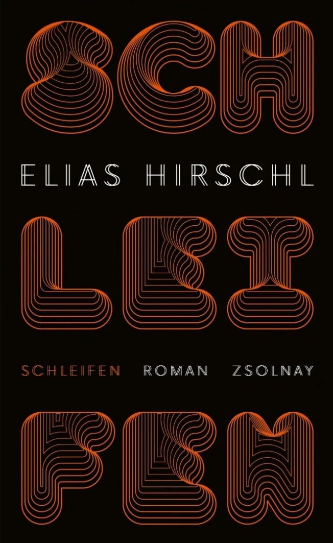 Buchcover mit dem Titel "Schleifen" von Elias Hirschl in orangefarbenen Linienbuchstaben.