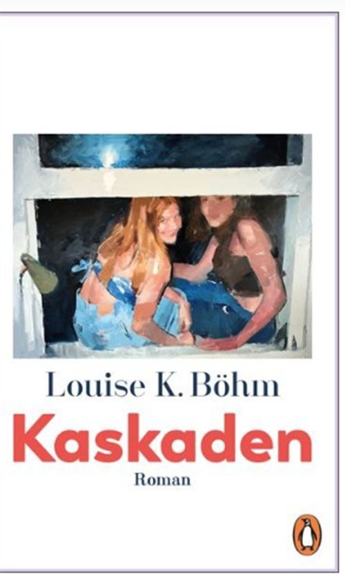 Buchcover von "Kaskaden" von Louise K. Böhm mit zwei jungen Frauen am Fenster.